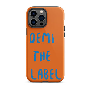 DEMI THE LABEL Tough iPhone case