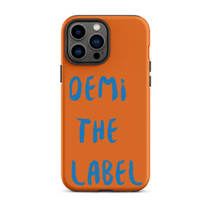 DEMI THE LABEL Tough iPhone case