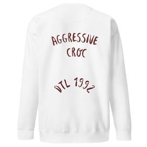 DEMI AGGRESSIVE CROC Unisex Premium Sweatshirt