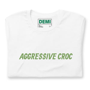 DEMI AGGRESSIVE CROC Unisex t-shirt